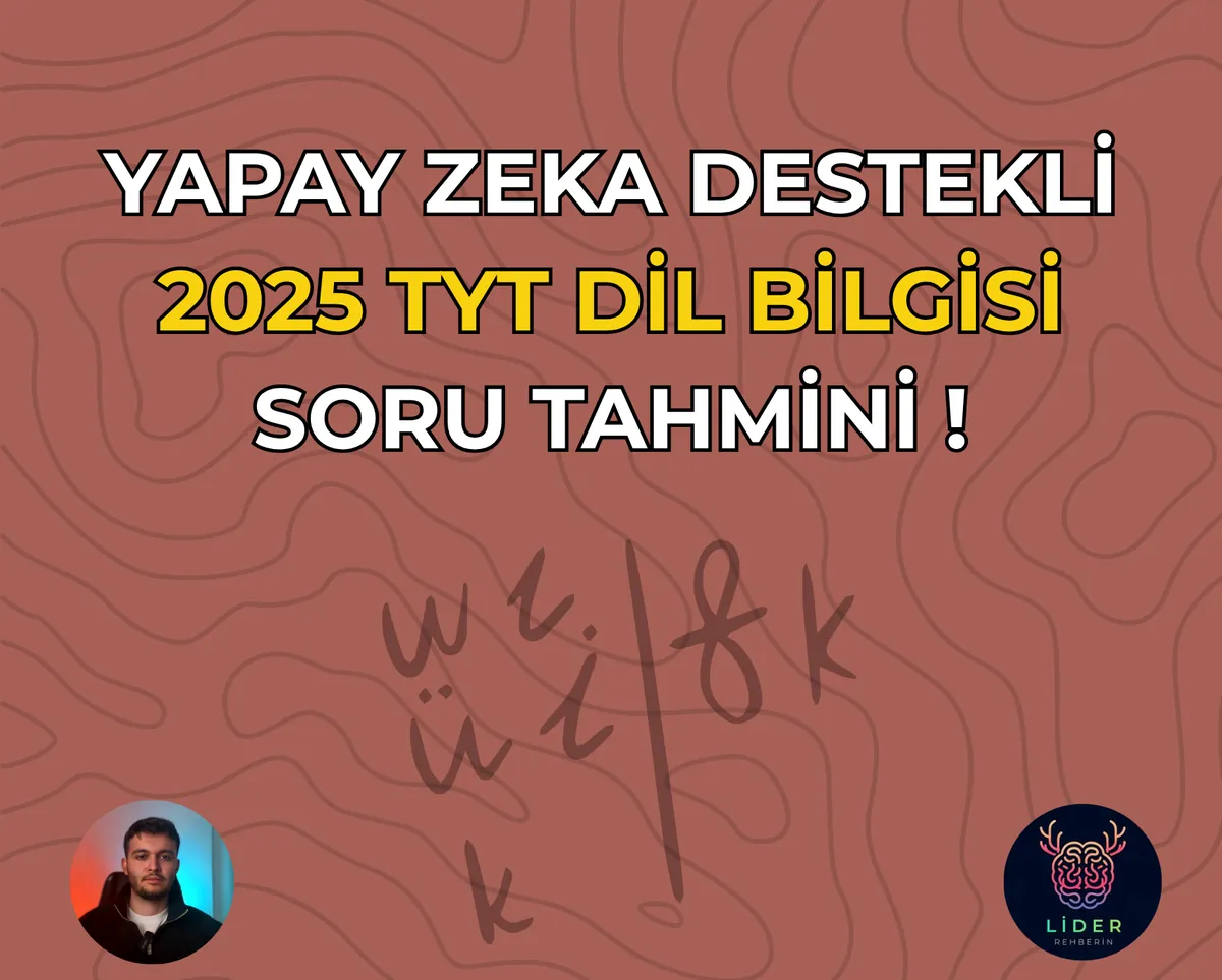 YAPAY ZEKA 2025 TYT DİL BİLGİSİ TAHMİNİ